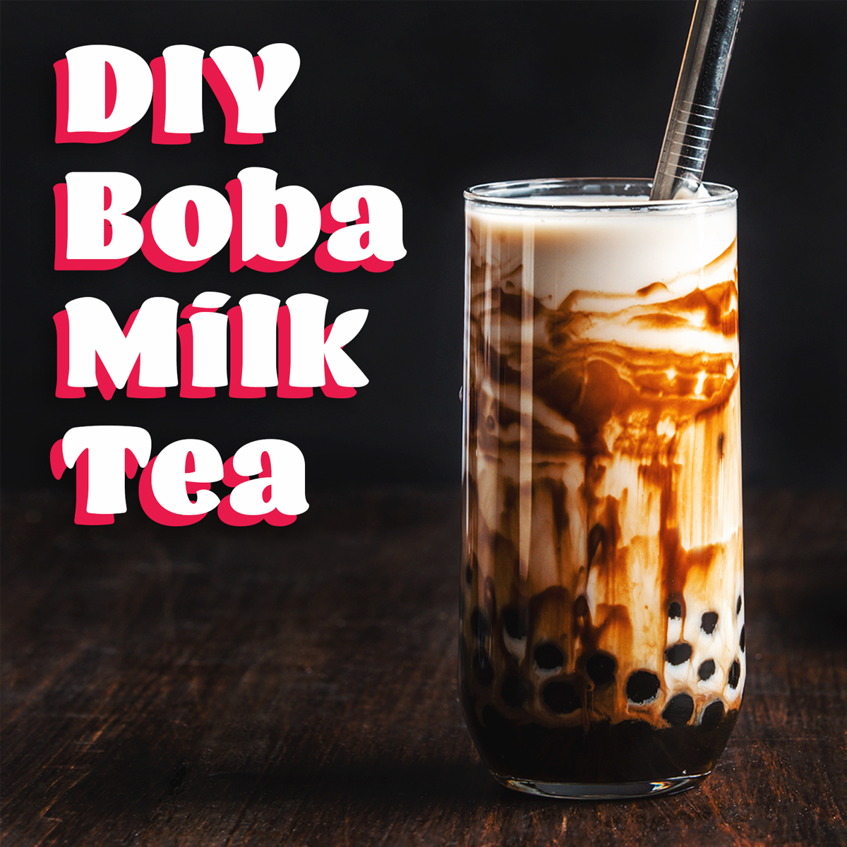 DIY Boba Milk Tea