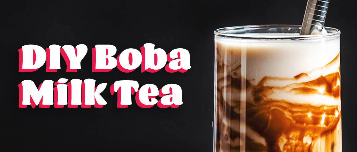 DIY Boba Milk Tea